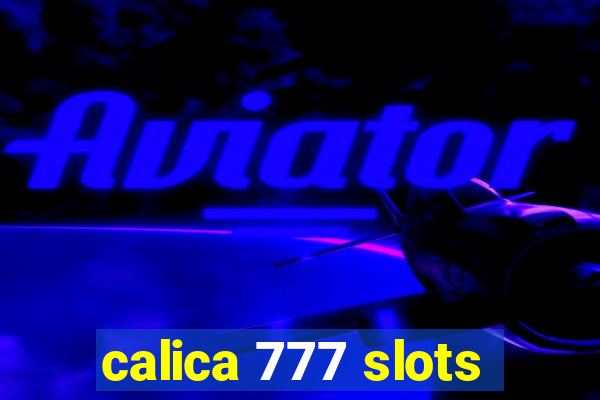 calica 777 slots